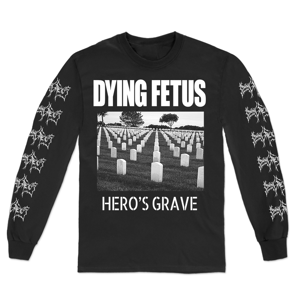 PREORDER Dying Fetus's "Hero's Grave" Veterans day design, printed on the front, back and both sleeves of a black Gildan Longsleeve.