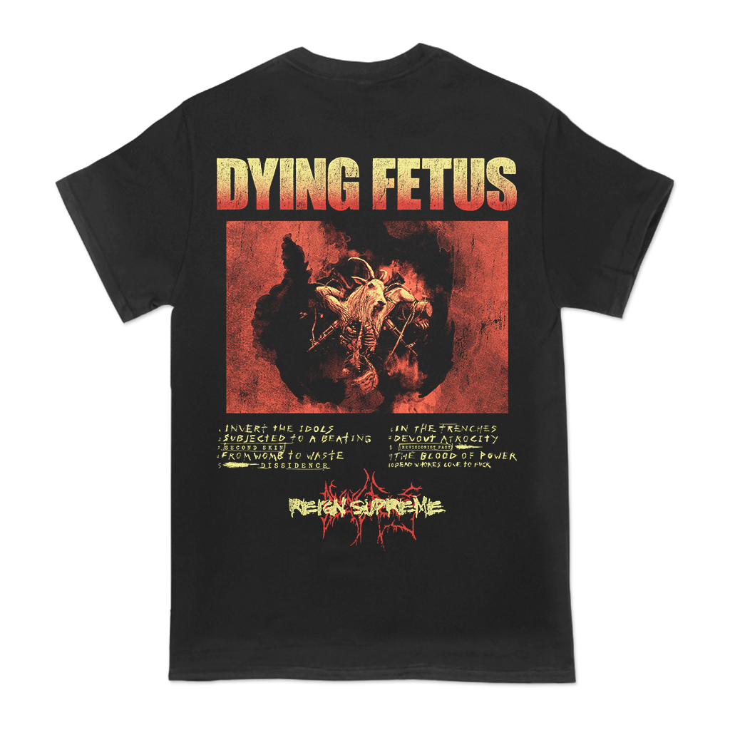 Dying Fetus's "Reign Supreme" design, printed on the front and back of a black Gildan brand tee.