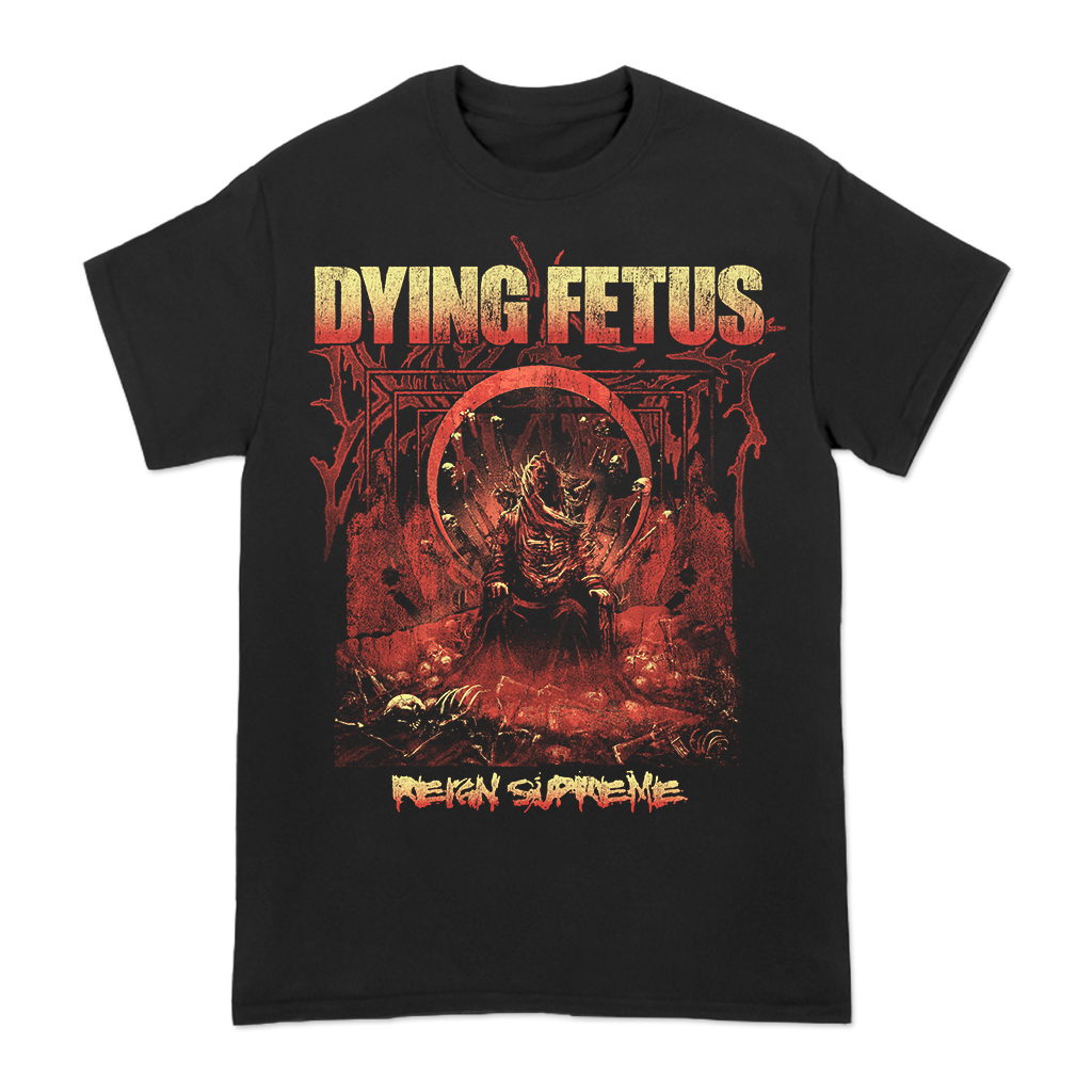 Dying Fetus's "Reign Supreme" design, printed on the front and back of a black Gildan brand tee.